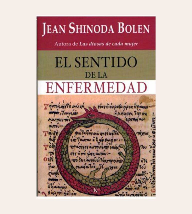 «El sentido de la enfermedad» de Jean Shinoda Bolen "El sentido de la enfermedad" de Jean Shinoda Bolen