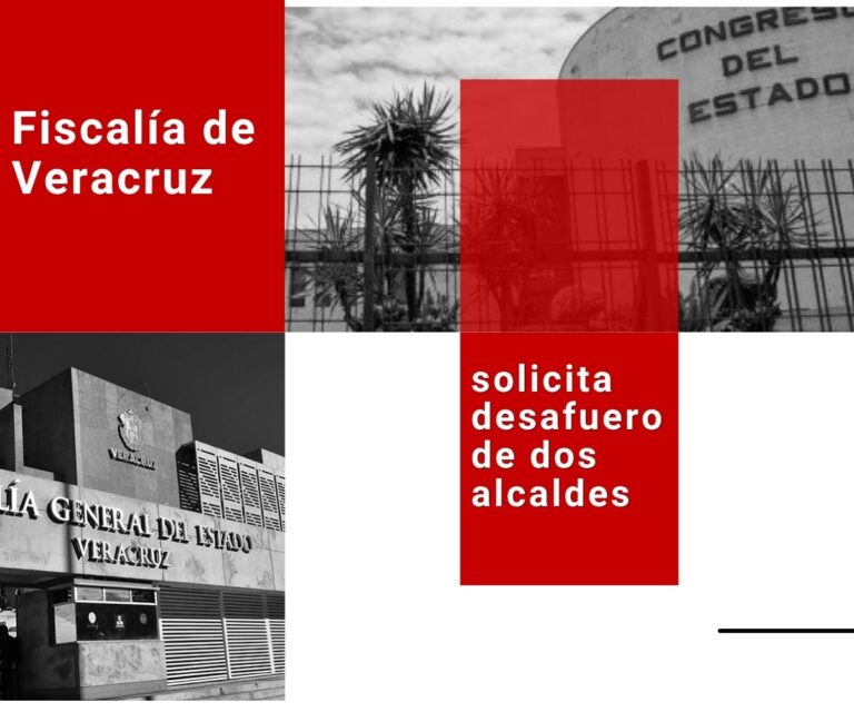 Fiscalía de Veracruz solicita desafuero de dos alcaldes Fiscalía de Veracruz solicita desafuero de dos alcaldes