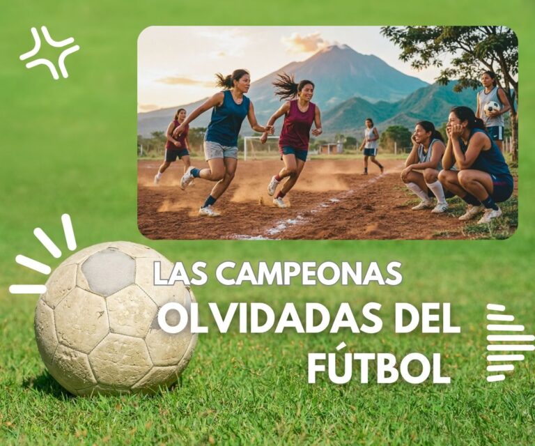 Las campeonas olvidadas del fútbol Fútbol femenil, Deporte rural, Mujeres futbolistas, Fútbol amateur, Visibilidad deportiva, Martha futbolista, Deporte y género, Fútbol comunitario, Jugadoras olvidadas, México